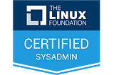 LFCS — Linux Foundation System Administrator exam Study Guide with Exercises Part-1