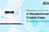 Alpha Impact: A Revolutionary Crypto Copy Trading Platform