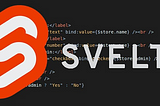 Exploring Svelte: The Most Loved JS Framework