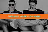 Can WFH be a happy new norm? Yes, if done right.