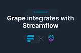 Grape Protocol integrates with Streamflow