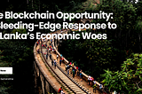 The Blockchain Opportunity