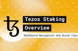 Staking Tezos (XTZ): Navigation and Guidelines by Everstake