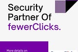 Partnering with fewerClicks- To Provide Robust Web3 Security