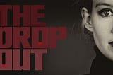 ‘The Dropout’ Season 1, Episode 1: Recap & Review