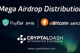 MEGA AIRDROP: PayFair (PFR) and eBitcoin (eBTC) Token Distribution