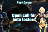 Open Call for CryptoConquer Beta Testers!