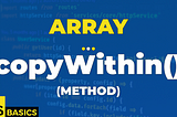 Basics of Javascript · Array · copyWithin() (method)