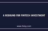 A Rebound for Fintech Investment