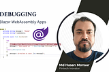 Debugging Blazor WebAssembly Apps with Visual Studio 2022: A Complete Developer’s Guide