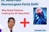 Why Nepal Patients Looking For Dr Rana Patir