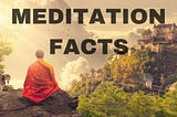 Scientific facts about meditation.