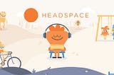Behavioural Design Case Study: Headspace