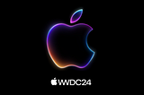 WWDC 2024 : A collection of thoughts
