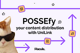 POSSEfy Your Content Distribution With UniLink