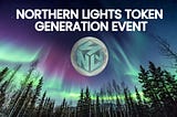 Northern Lights Token Generation Event