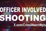 Active shooter in Minneapolis ends in officer involved shooting early Saturday