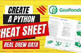 I Made A Python Geopandas Cheat Sheet