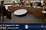 How To Prepare For The UPSC Interview 2023?