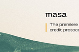 Masa — Presents The Premiere Web3 Identity And Credit Protocol
