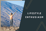 Embracing a Holistic Approach to Lifestyle Enthusiasm