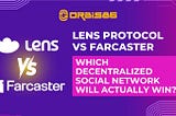 Lens Protocol vs Farcaster — which decentralized social network will actually win?