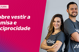 Sobre vestir a camisa e reciprocidade