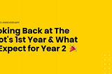 Looking Back at The Spot’s 1st Year & What to Expect for Year 2