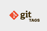 Level Up Your Git Game with Tagging: A Comprehensive Guide