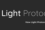 How Light Protocol Works