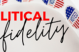 Political Infidelity