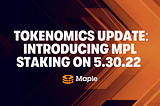 Share in Maple’s growth with upcoming changes to tokenomics