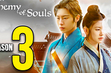 Alchemy of Souls Season 3: Anticipation and Possibilities