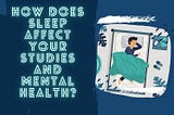 How does Sleep Affect your Studies and Mental Health?