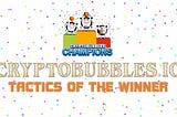Cryptobabbles: Tactics of the winner