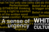 Sense of urgency — White Supremacy Culture