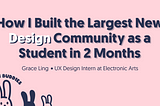 How I Built the Largest New Design Community as a Student in 2 Months