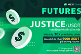 MEXC Global sẽ ra mắt JUSTICEUSDT với giải thưởng 6,000 USDT