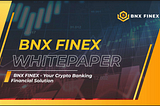 Bnxfinex is aiming to expand DeFi ecosystem on Binance Smart Chain.