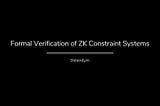 Formal Verification of ZK Constraint Systems