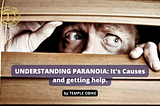 Paranoia, Understanding this Anxiety Disorder