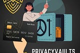 PrivacySwap Crypto Debit Card (BETA PROGRAM) and PrivacyVaults.!