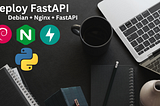 Deploy FastAPI app on Debian with Nginx, Uvicorn, and Systemd