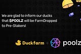 Welcoming Poolz to DuckFarm: The Inaugural FarmDrop