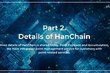 Details of HanChain — Part 2