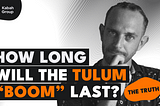 How long until Tulum real estate bubble lasts?