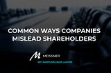 Common Ways Companies Mislead Shareholders