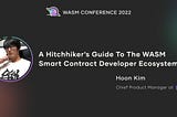 A hitchhiker’s guide to WASM smart contract ecosystem