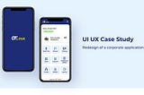 UI UX Case Study: Redesign of a corporate application