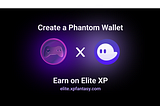 How to create a Solana Phantom Wallet for Elite XP